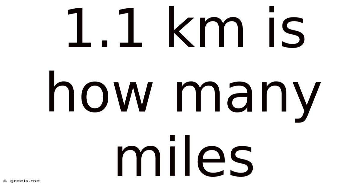 1.1 Km Is How Many Miles