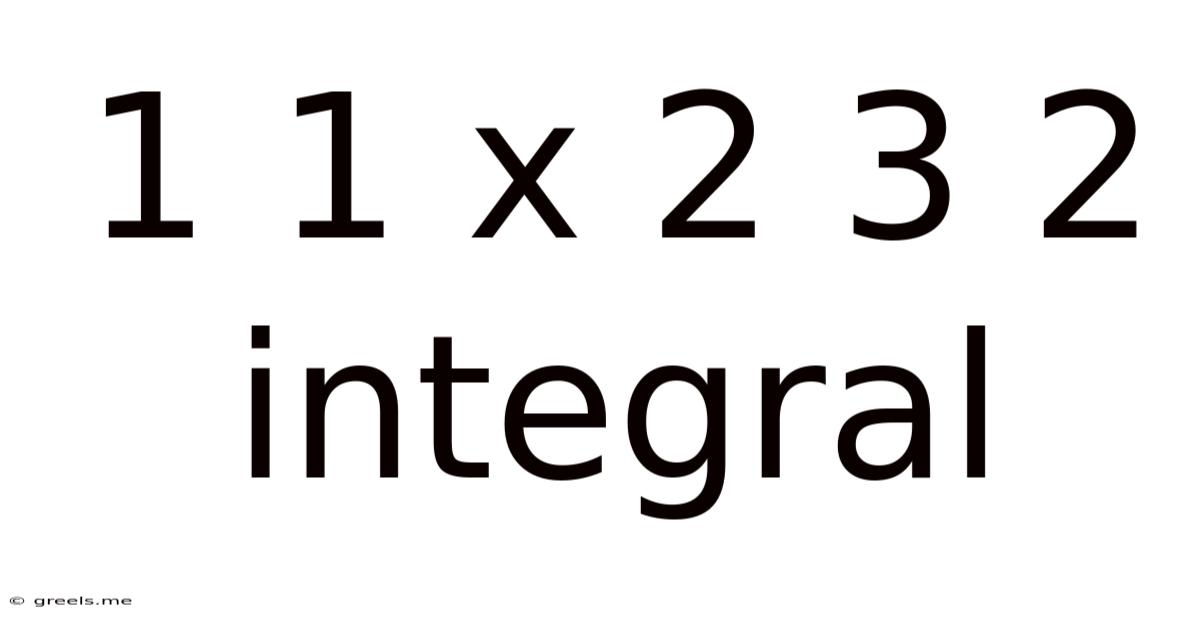 1 1 X 2 3 2 Integral