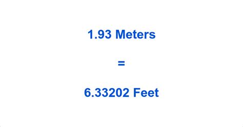 1.93 Meters Is How Many Feet