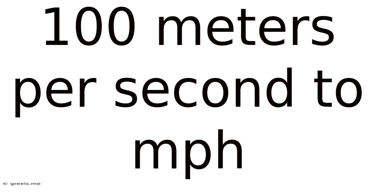 100 Meters Per Second To Mph