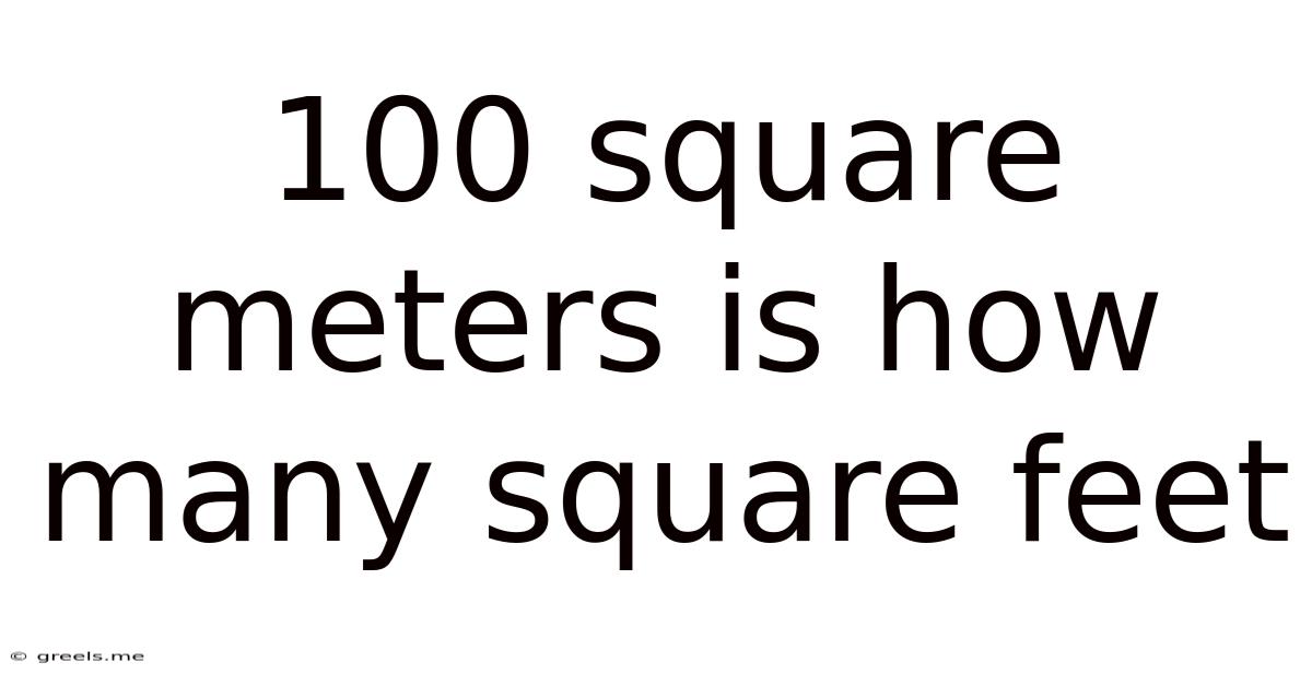 100 Square Meters Is How Many Square Feet