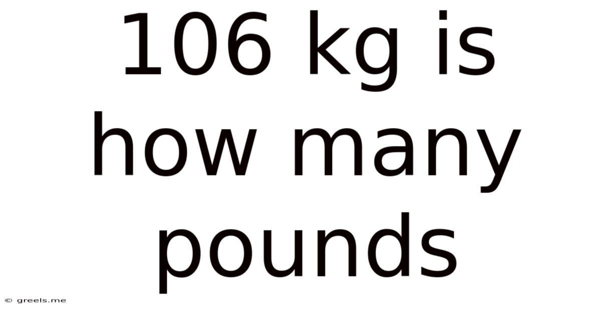 106 Kg Is How Many Pounds