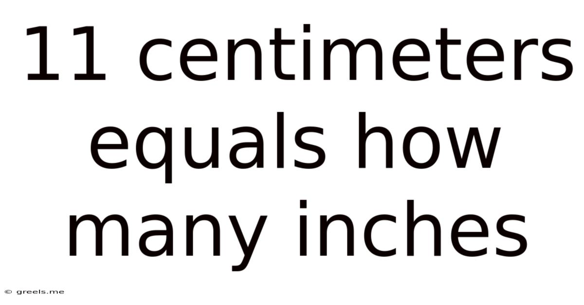 11 Centimeters Equals How Many Inches