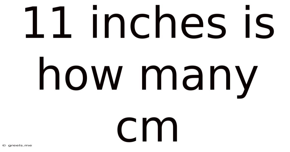 11 Inches Is How Many Cm