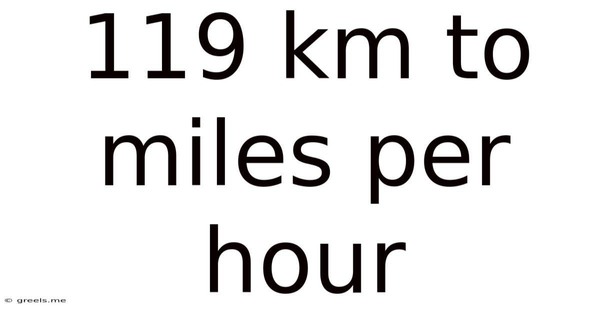 119 Km To Miles Per Hour