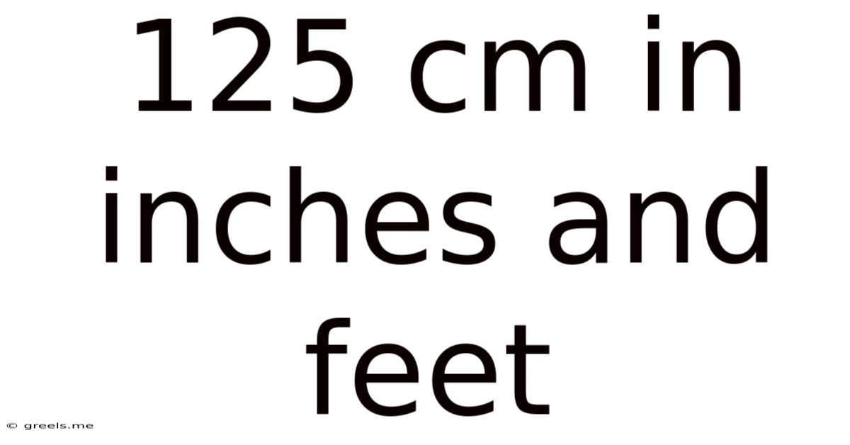 125 Cm In Inches And Feet