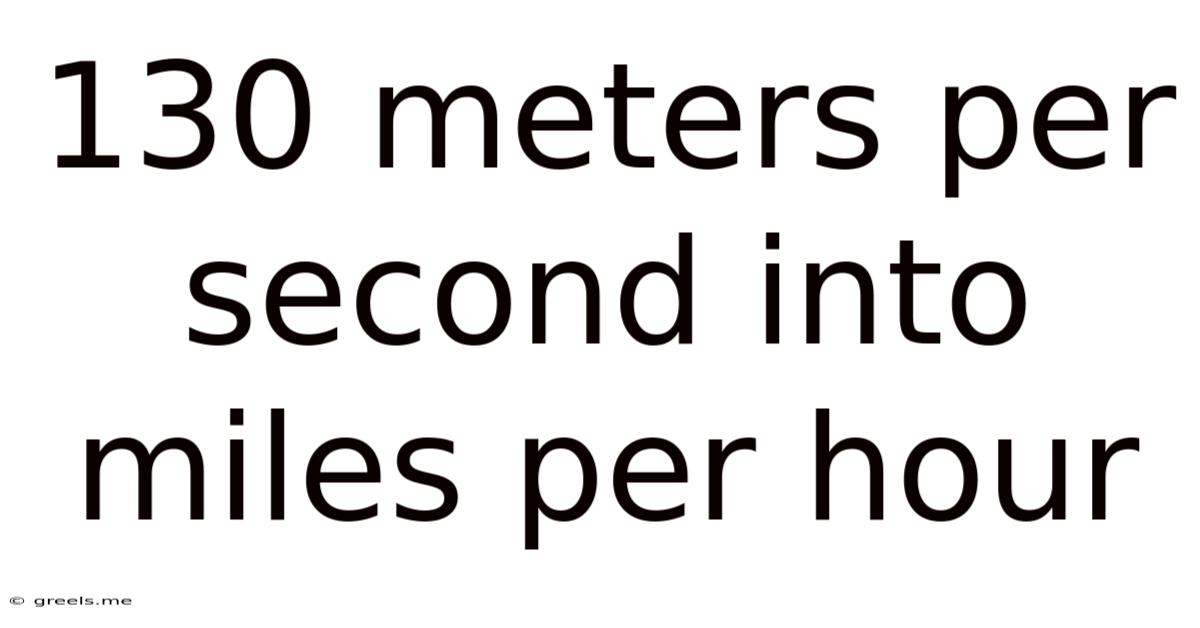 130 Meters Per Second Into Miles Per Hour
