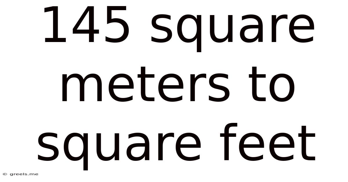 145 Square Meters To Square Feet