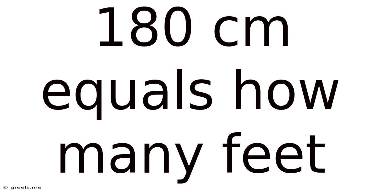 180 Cm Equals How Many Feet