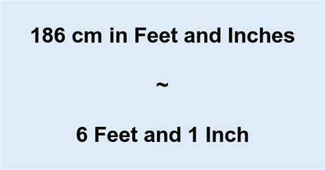 186 Cm In Feet And Inches