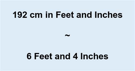 192 Cm In Feet And Inches