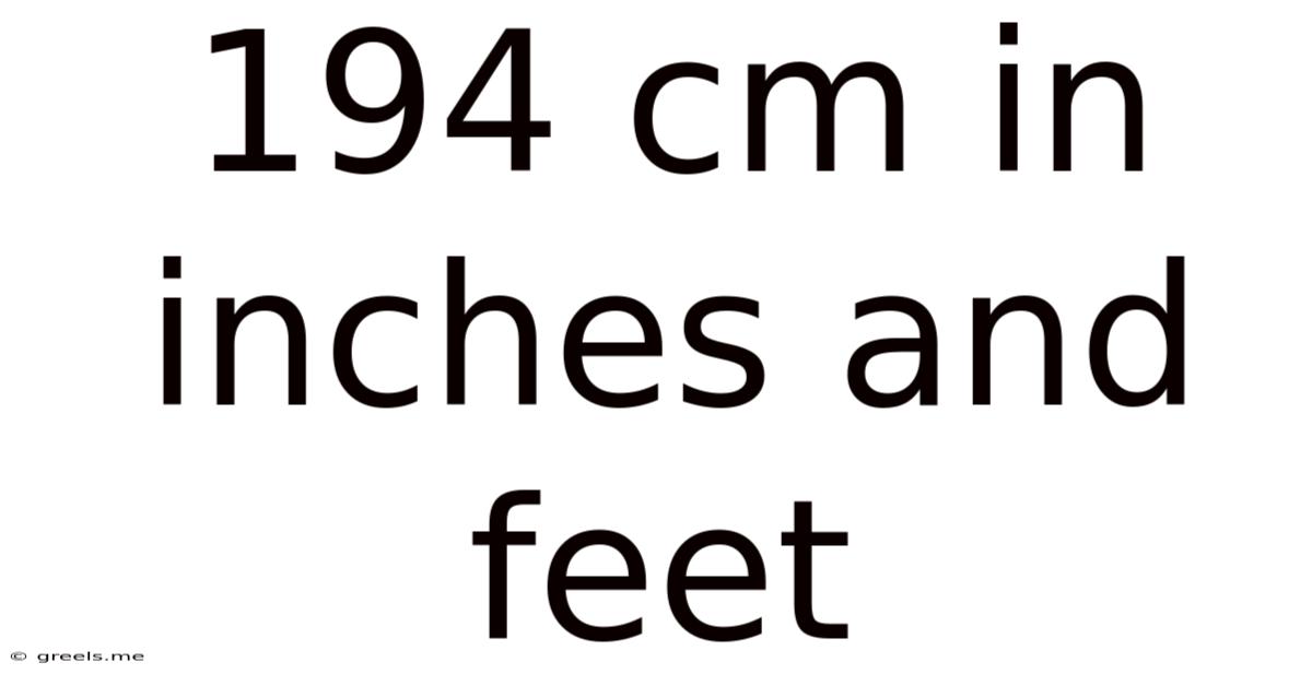194 Cm In Inches And Feet