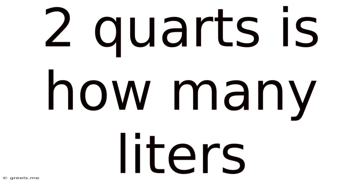 2 Quarts Is How Many Liters
