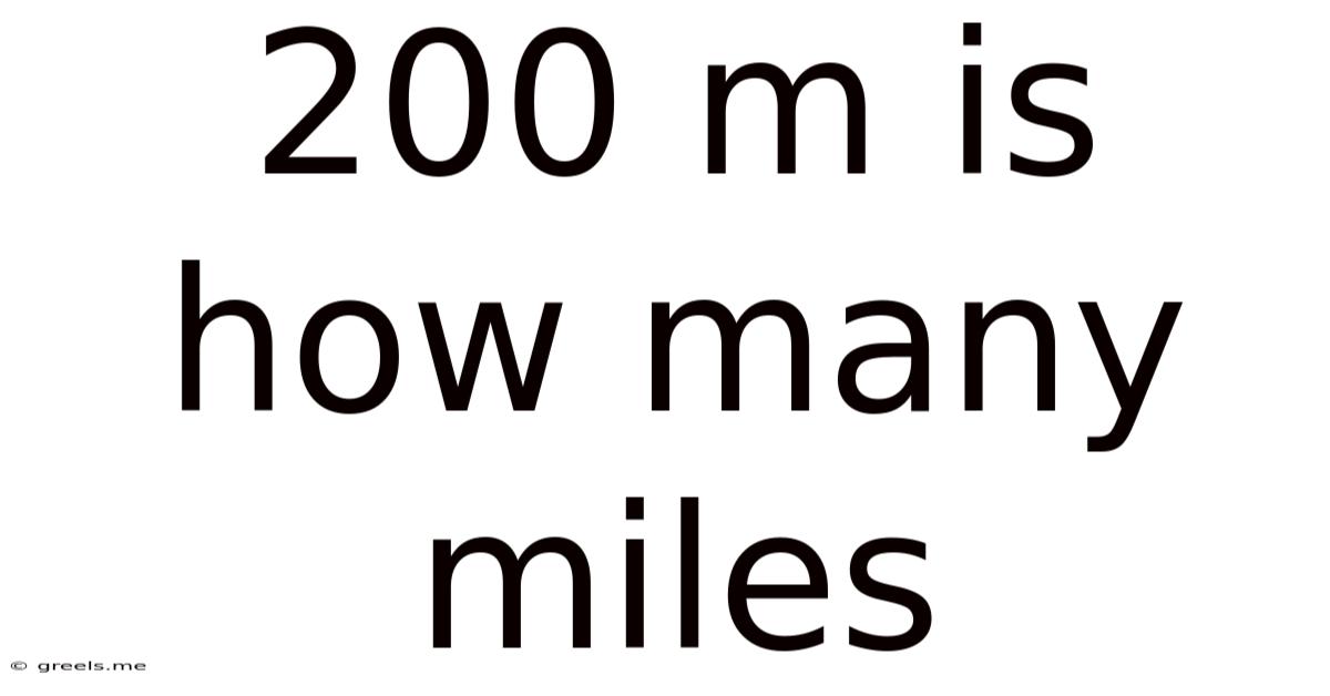 200 M Is How Many Miles