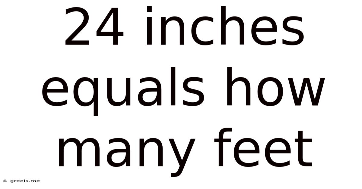 24 Inches Equals How Many Feet