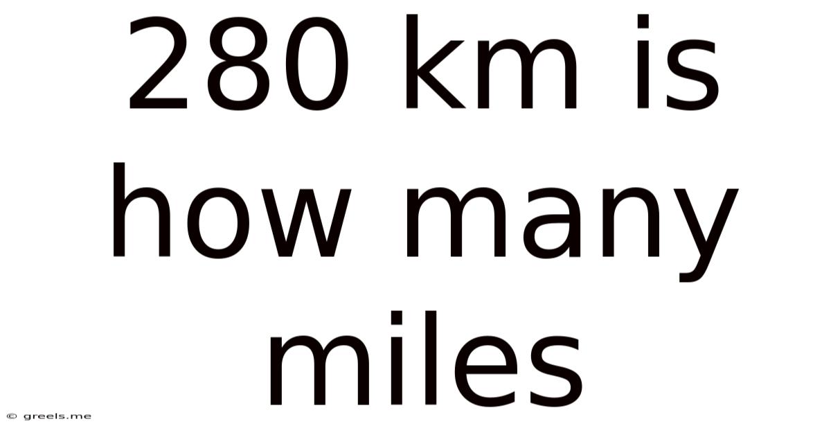 280 Km Is How Many Miles