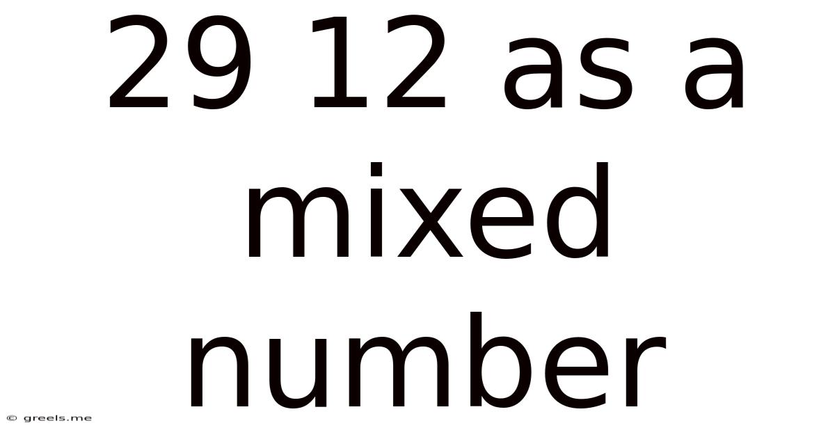 29 12 As A Mixed Number