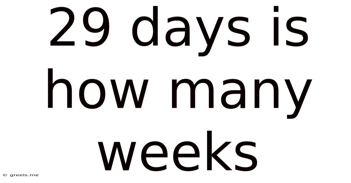 29 Days Is How Many Weeks