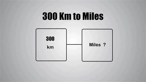 300 Km Is How Many Miles