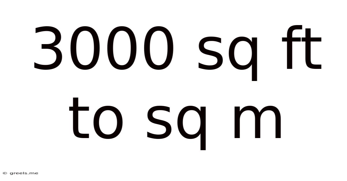 3000 Sq Ft To Sq M