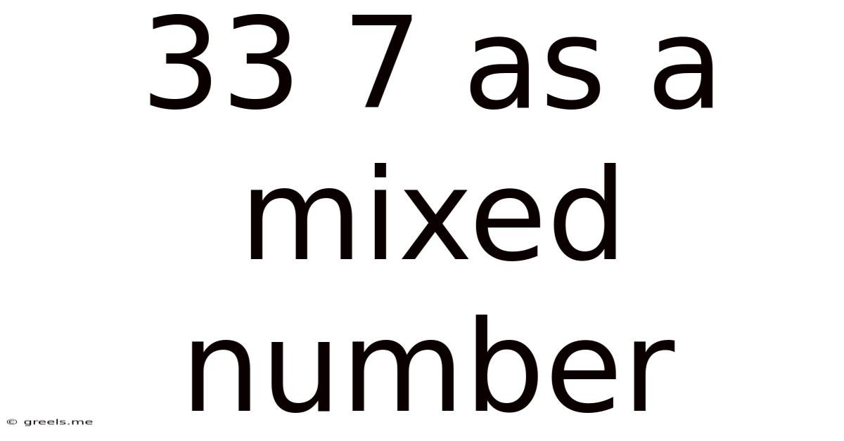33 7 As A Mixed Number