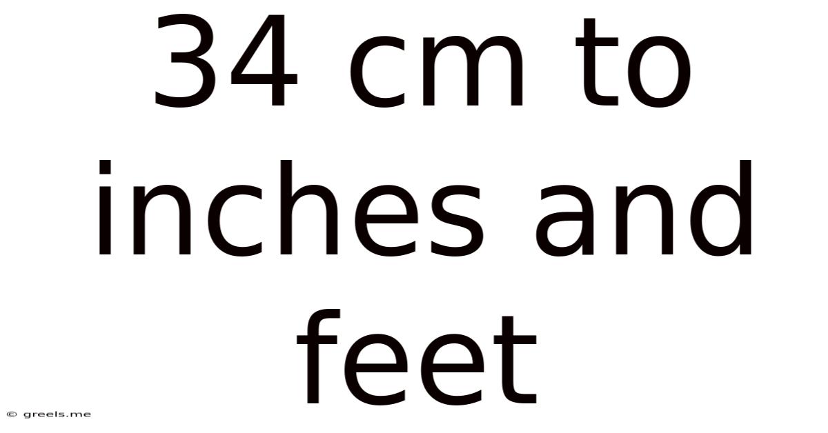 34 Cm To Inches And Feet
