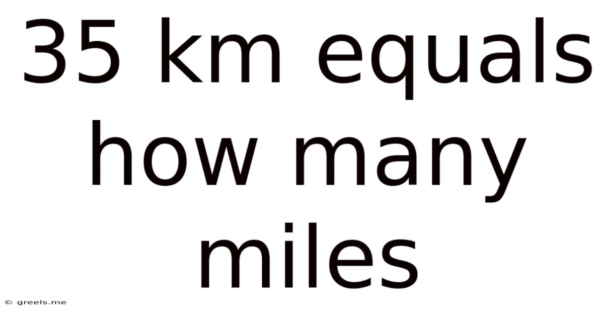 35 Km Equals How Many Miles