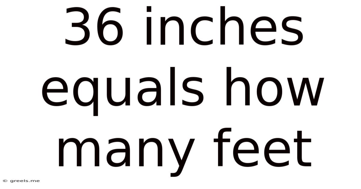 36 Inches Equals How Many Feet