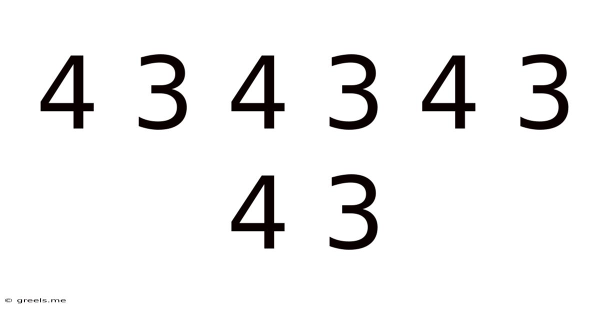 4 3 4 3 4 3 4 3
