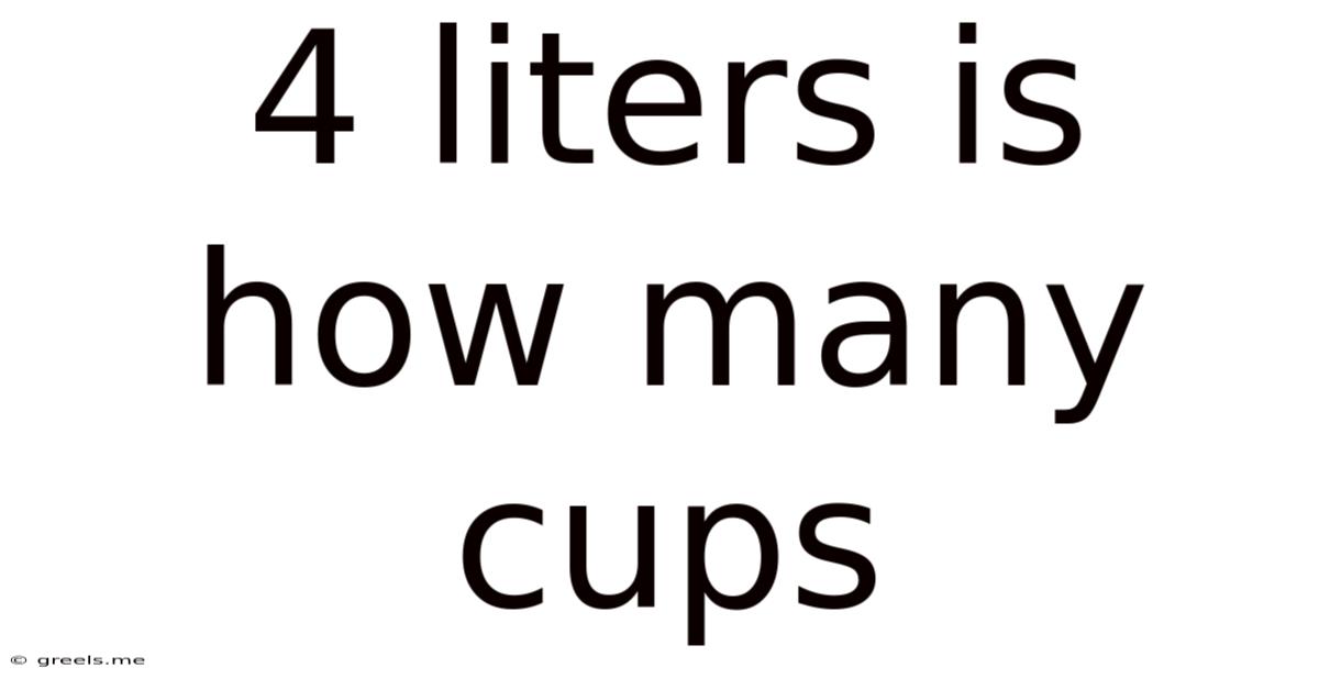 4 Liters Is How Many Cups