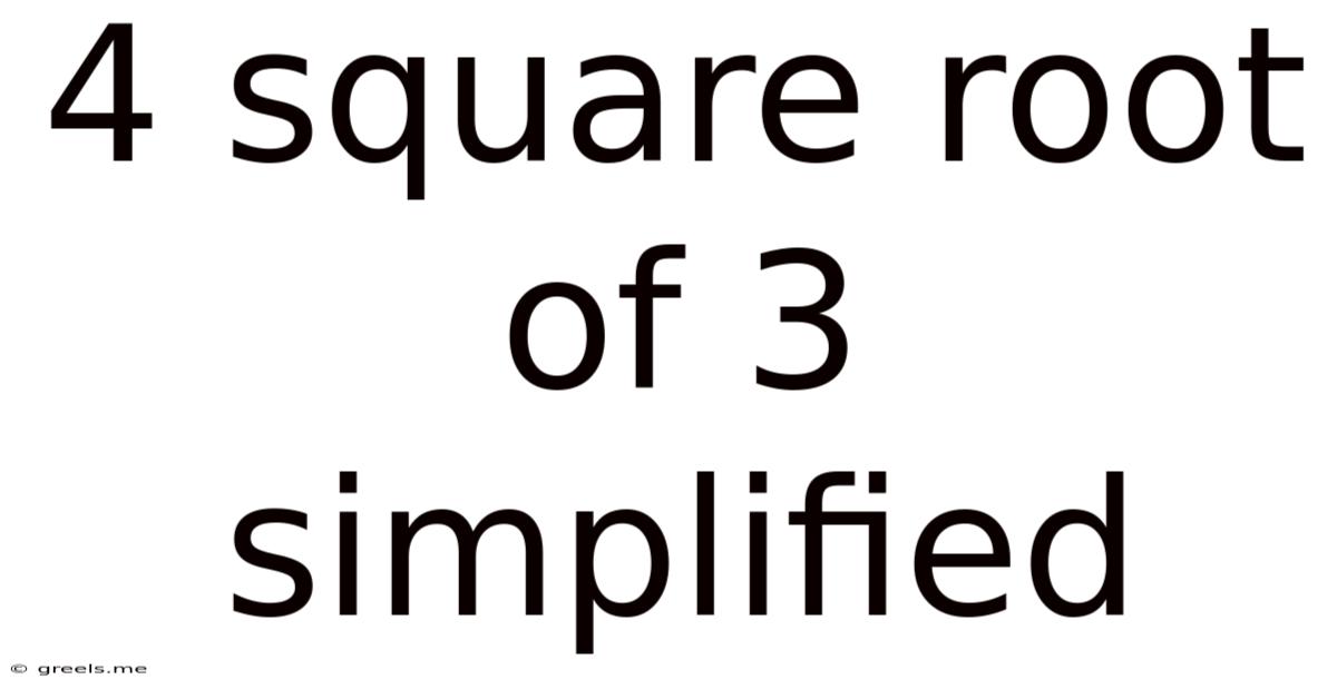 4 Square Root Of 3 Simplified