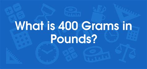 400 Grams Is How Many Pounds