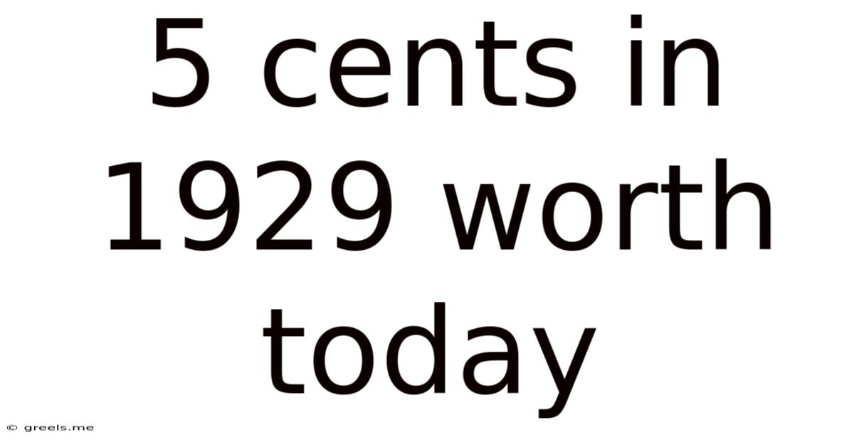 5 Cents In 1929 Worth Today