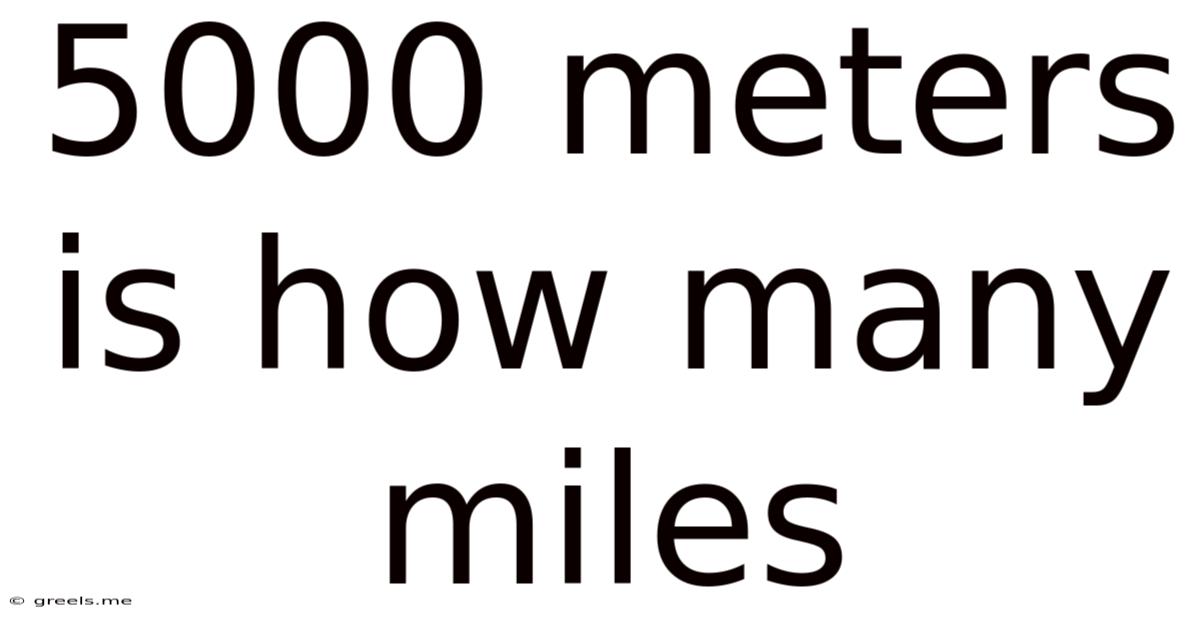 5000 Meters Is How Many Miles