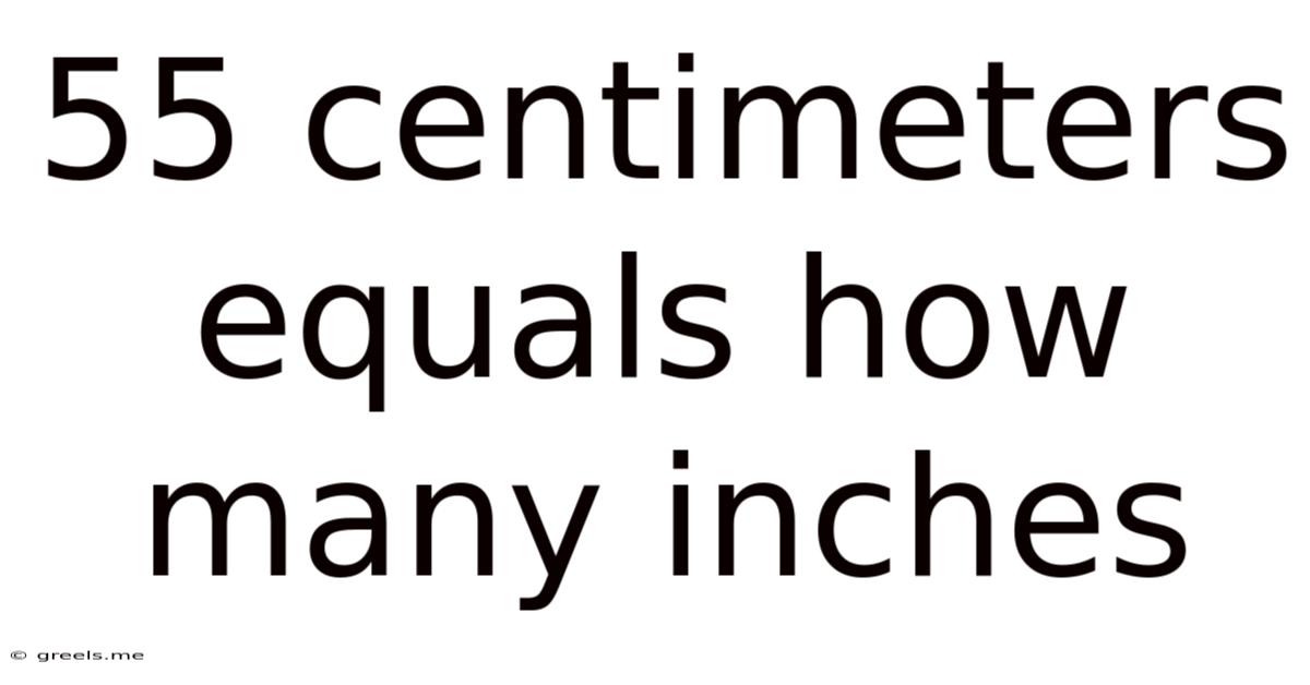 55 Centimeters Equals How Many Inches