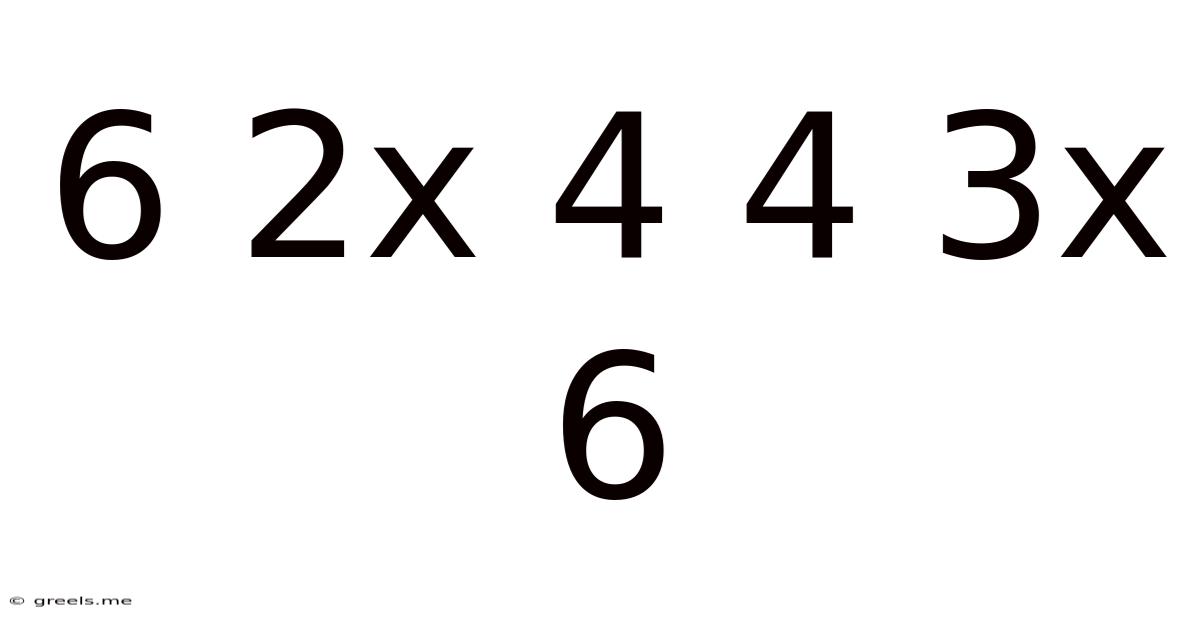 6 2x 4 4 3x 6
