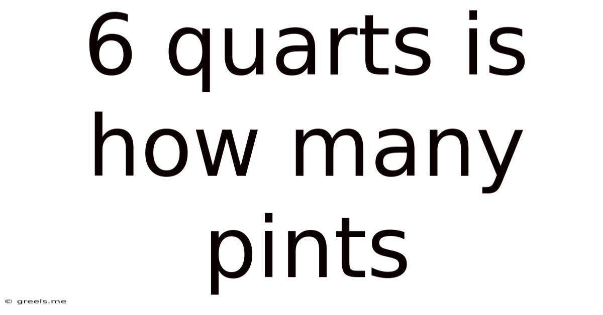 6 Quarts Is How Many Pints