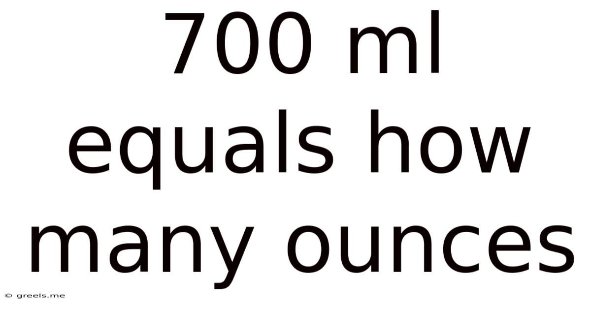 700 Ml Equals How Many Ounces