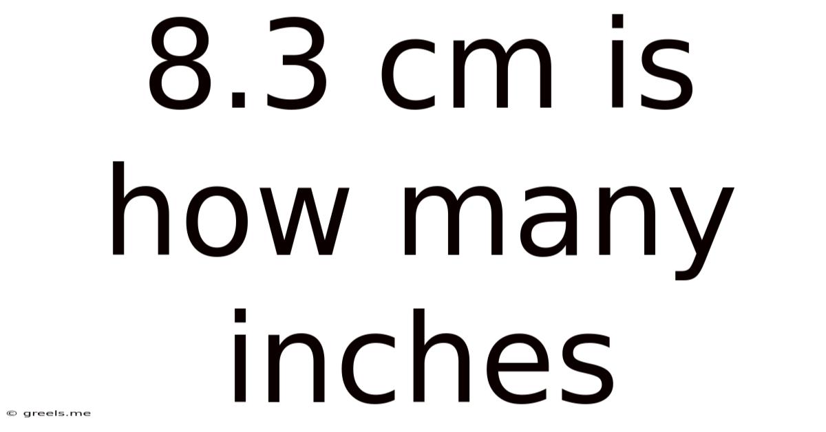 8.3 Cm Is How Many Inches