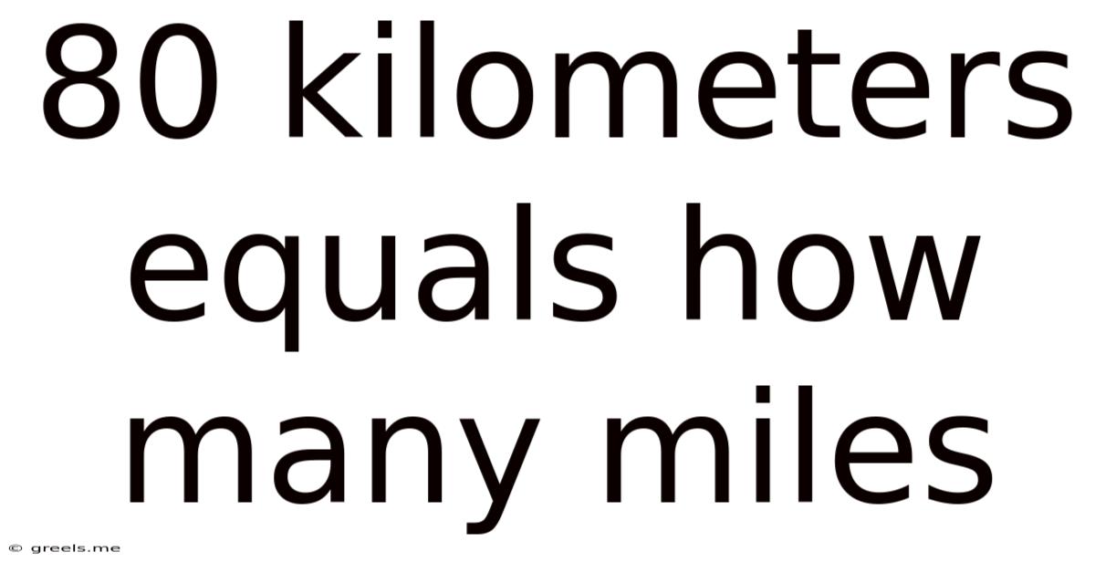80 Kilometers Equals How Many Miles