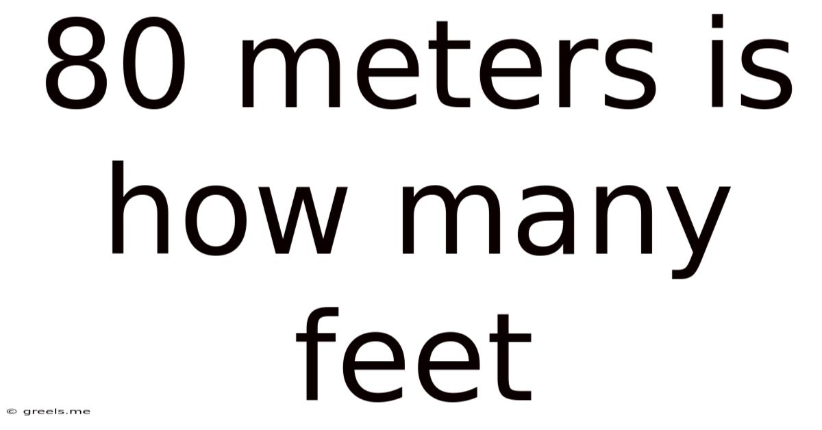 80 Meters Is How Many Feet