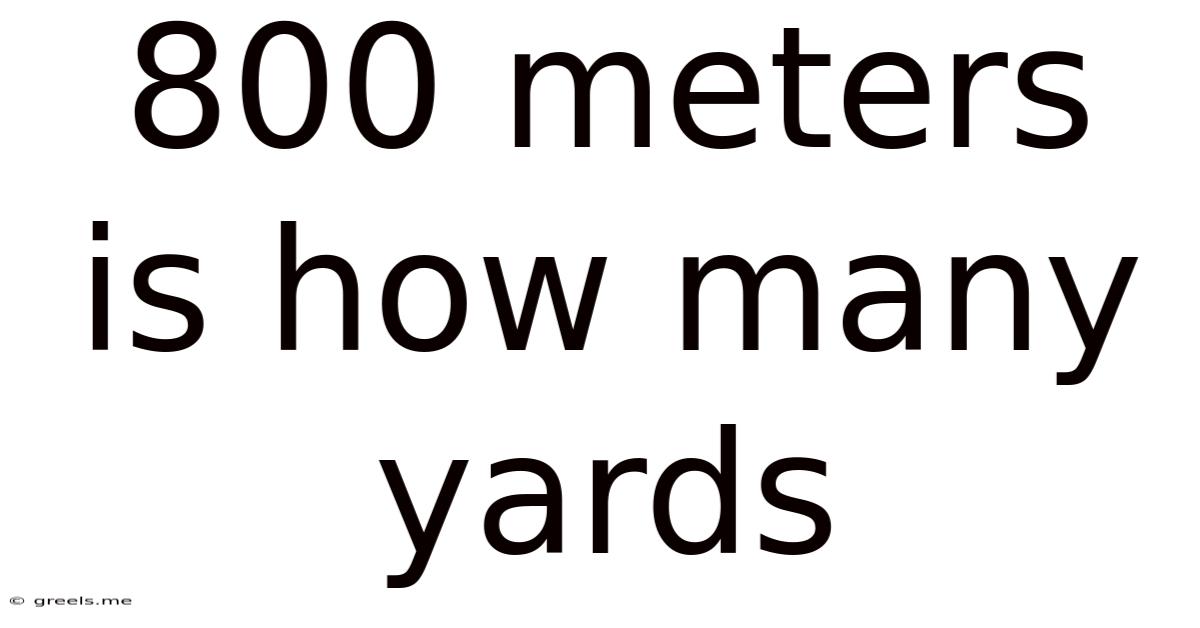 800 Meters Is How Many Yards