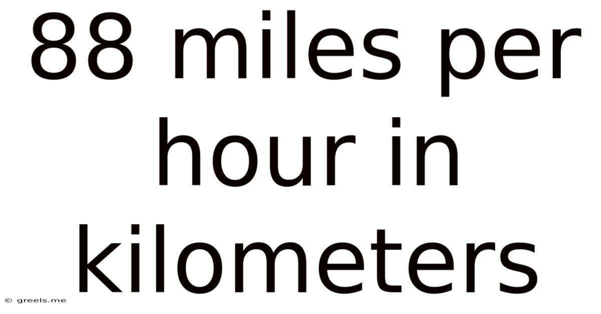 88 Miles Per Hour In Kilometers
