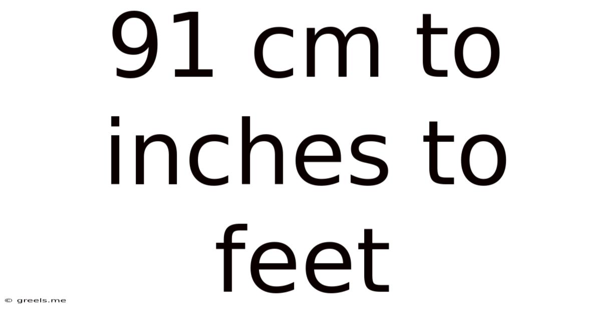 91 Cm To Inches To Feet