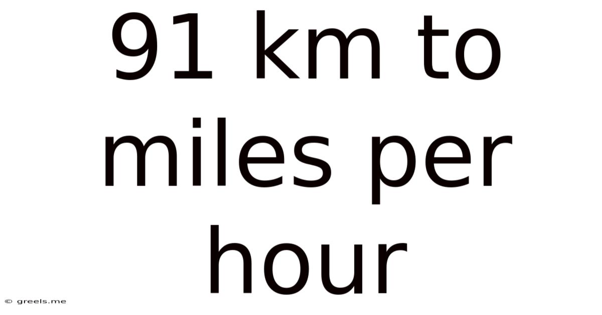 91 Km To Miles Per Hour