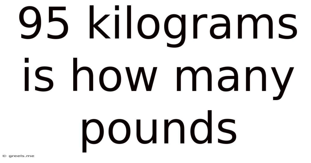 95 Kilograms Is How Many Pounds