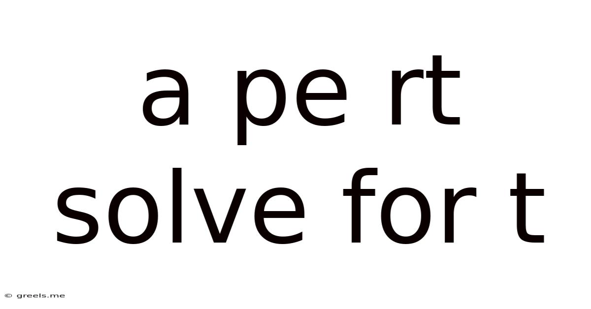 A Pe Rt Solve For T