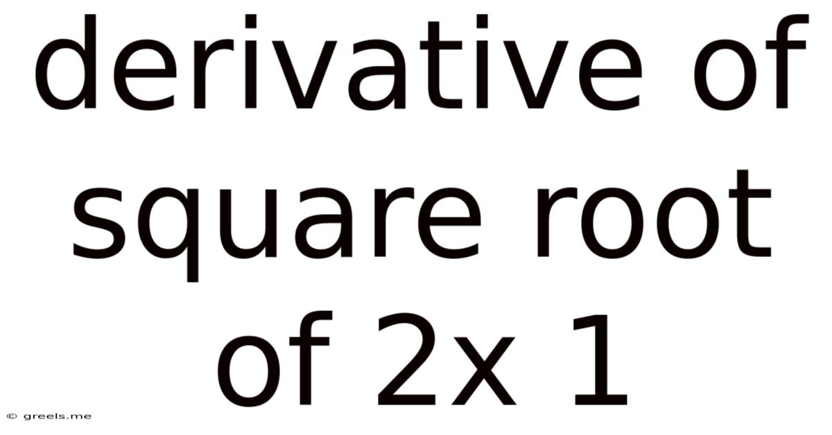 Derivative Of Square Root Of 2x 1