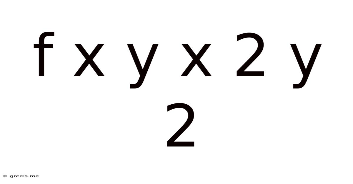 F X Y X 2 Y 2