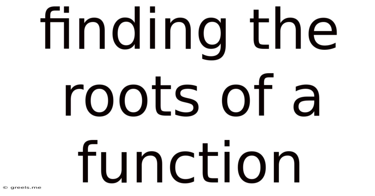 Finding The Roots Of A Function